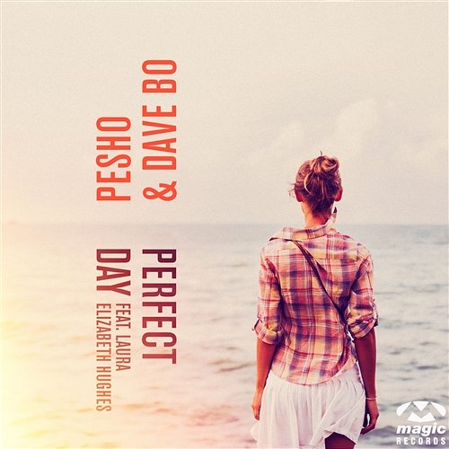 Perfect Day Pesho & Dave Bo feat. Laura Elizabeth Hughes