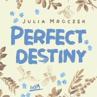 Perfect Destiny Julia Mroczek