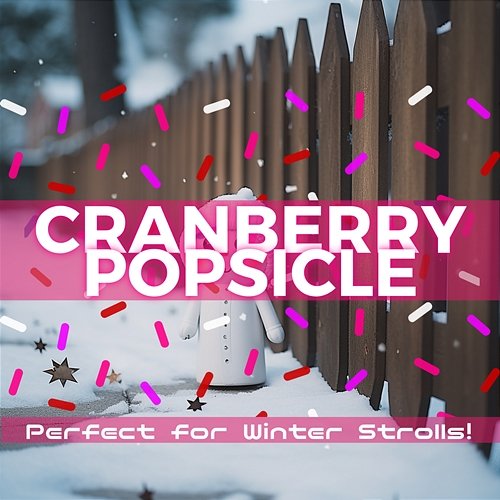 Perfect for Winter Strolls ! Cranberry Popsicle