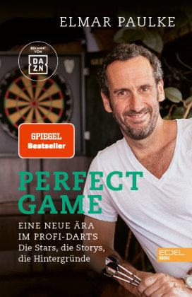 Perfect Game. Eine neue Ära im Profi-Darts Edel Books - ein Verlag der Edel Verlagsgruppe