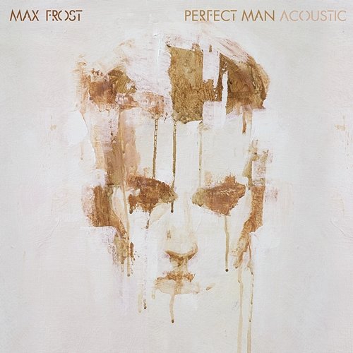 Perfect Man Max Frost