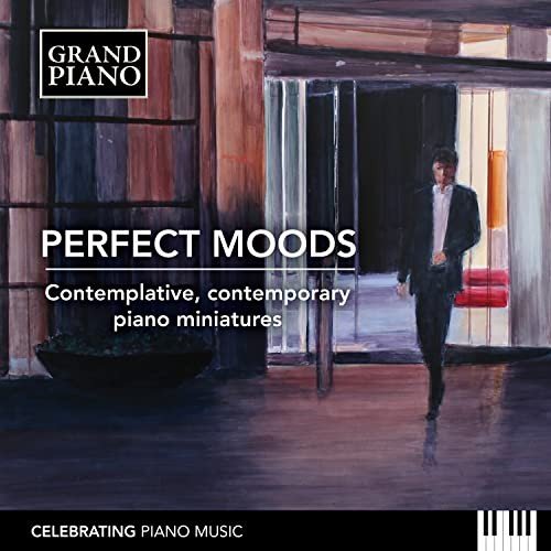 Perfect Moods - Contemplative, contemporary piano miniatures Various Artists