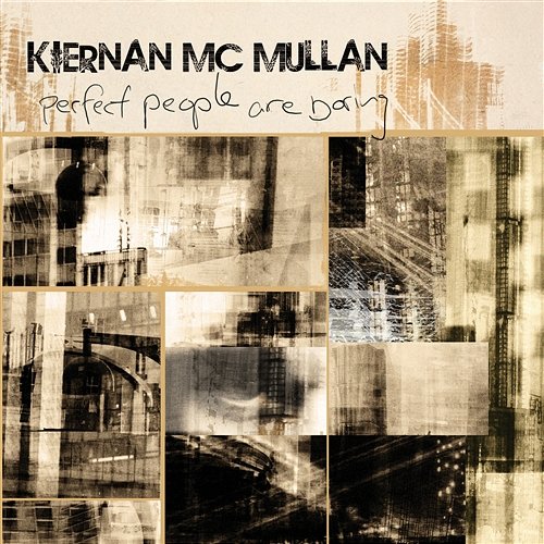 Perfect People Are Boring Kiernan McMullan