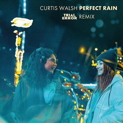 Perfect Rain Trial & Error, Curtis Walsh