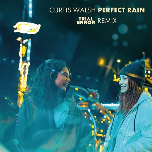 Perfect Rain Curtis Walsh, Trial & Error