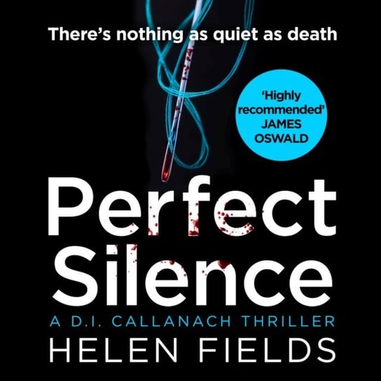 Perfect Silence (A DI Callanach Thriller, Book 4) Fields Helen
