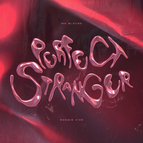 Perfect Stranger Boogie Vice, & N-You-Up, Mx Blouse