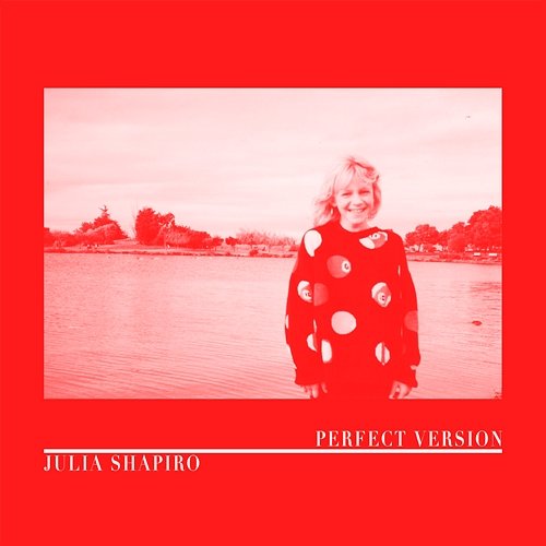 Perfect Version Julia Shapiro
