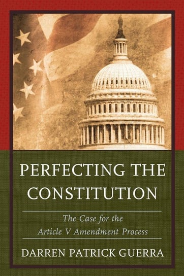 Perfecting the Constitution Guerra Darren Patrick