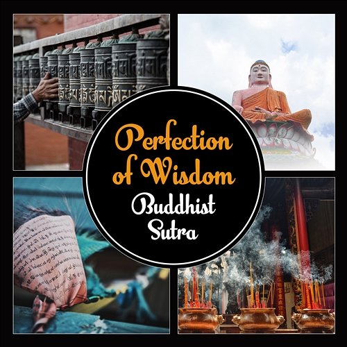 Perfection of Wisdom: Buddhist Sutra – Sounds of Awakening, Self Control, Zen Joy, Purification Practice Blissful Meditation Academy