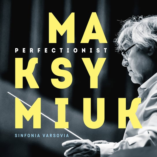 Perfectionist Maksymiuk Jerzy, Sinfonia Varsovia, Haufa Jakub