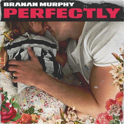 Perfectly Branan Murphy