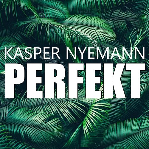 Perfekt Kasper Nyemann