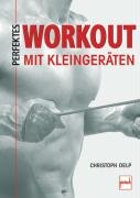 Perfektes Workout mit Kleingeräten Delp Christoph
