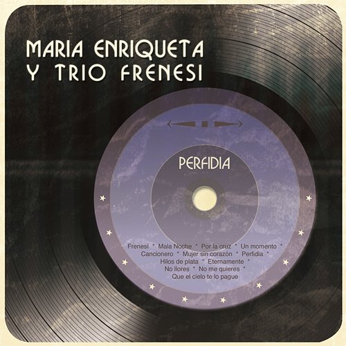 Perfidia Maria Enriqueta Y Trio Frenesi