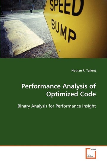 Performance Analysis of Optimized Code Tallent Nathan R.