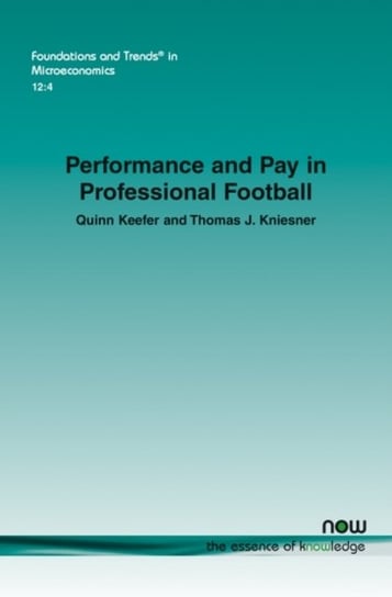 Performance and Pay in Professional Football now publishers Inc