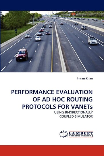 Performance Evaluation of Ad Hoc Routing Protocols for Vanets Khan Imran