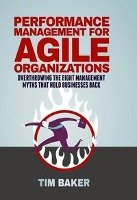 Performance Management for Agile Organizations Baker Tim