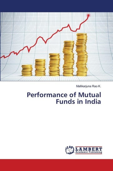 Performance of Mutual Funds in India Rao K. Mallikarjuna
