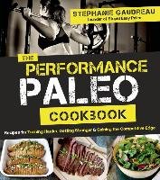 Performance Paleo Cookbook Gaudreau Stephanie