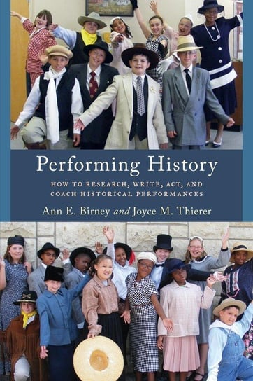 Performing History Birney Ann E