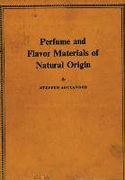 Perfume and Flavor Materials of Natural Origin Arctander Steffen