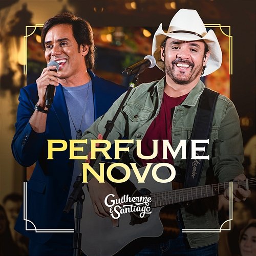 Perfume Novo Guilherme & Santiago