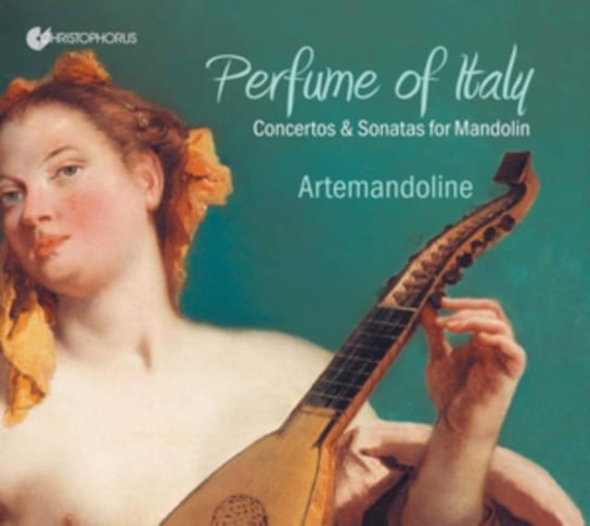 Perfume Of Italy: Concertos & Sonatas For Mandolin Artemandoline