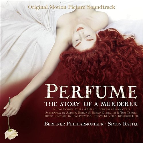 Perfume - The Story of a Murderer Sir Simon Rattle, Berliner Philharmoniker