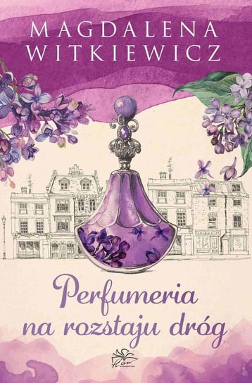 Perfumeria na rozstaju dróg Witkiewicz Magdalena