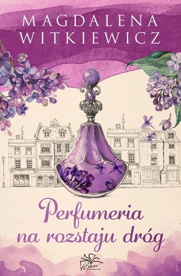 Perfumeria na rozstaju dróg Witkiewicz Magdalena