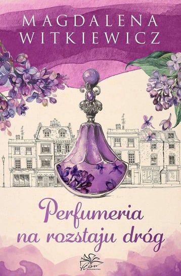 Perfumeria na rozstaju dróg. Książka z autografem Witkiewicz Magdalena