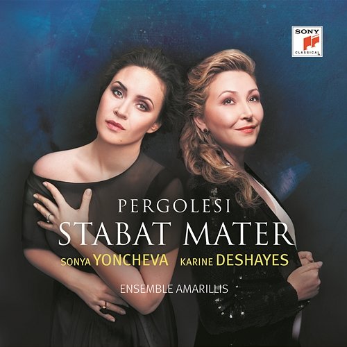 Pergolesi Stabat Mater Sonya Yoncheva, Karine Deshayes, Ensemble Amarillis