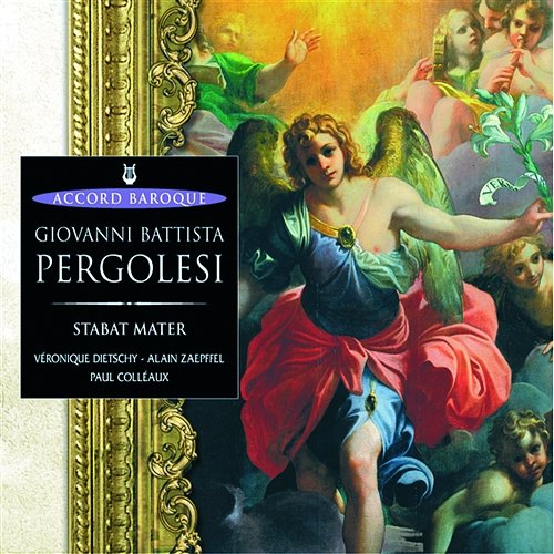 Pergolesi: Stabat Mater - Concerto pour violon - Salve Regina Veronique Dietschy, Alain Zaepffel, Daniel Cuiller, Ensemble Stradivaria, Paul Colleaux