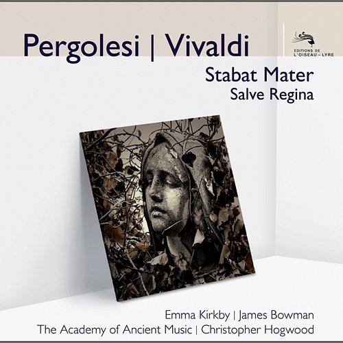 Pergolesi Stabat Mater, Salve Regina; Vivaldi Emma Kirkby, James Bowman, Academy of Ancient Music, Christopher Hogwood