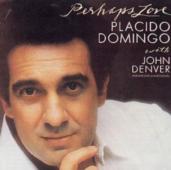 Perhaps Love Domingo Placido, Denver John