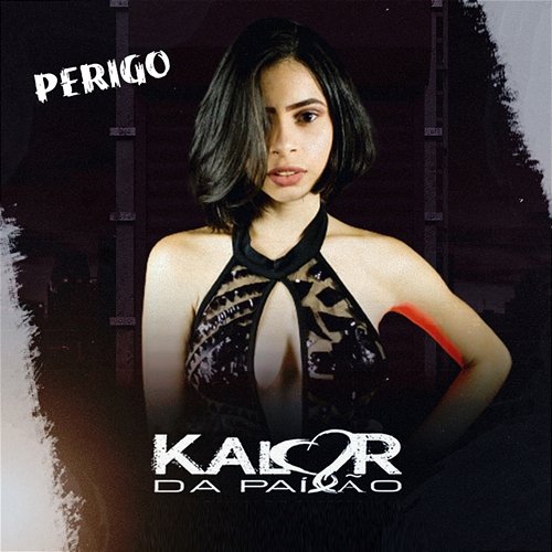 Perigo Banda Kalor da Paixão