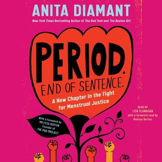 Period. End of Sentence. Melissa Berton, Diamant Anita