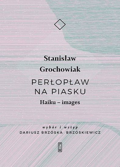 Perłopław na piasku. Haiku images Grochowiak Stanisław