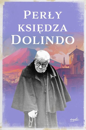 Perły księdza Dolindo - ebook mobi Daniele Pauletto