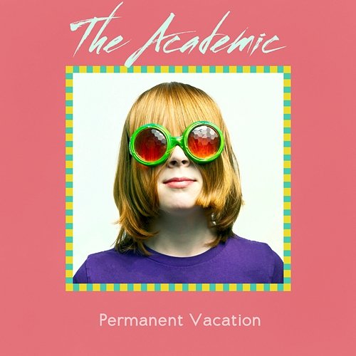 Permanent Vacation The Academic