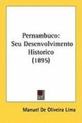 Pernambuco: Seu Desenvolvimento Historico (1895) Lima Manuel Oliveira