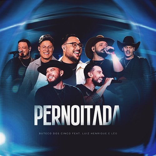 Pernoitada Leo, Buteco dos Cinco, Luiz Henrique