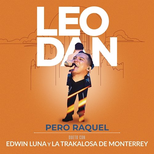 Pero Raquel LEO DAN, Edwin Luna y la Trakalosa de Monterrey