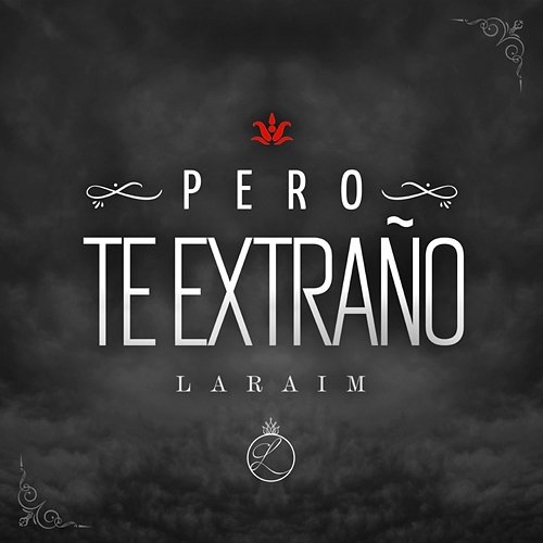 Pero Te Extraño Laraim