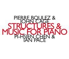 Perre Boulez, John Cage Structures & Music For Piano Various Artists