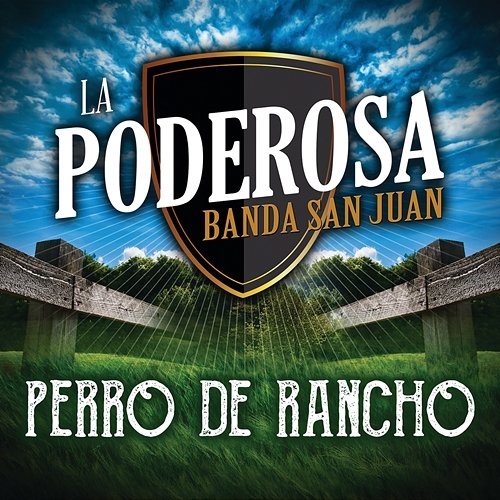 Perro De Rancho La Poderosa Banda San Juan