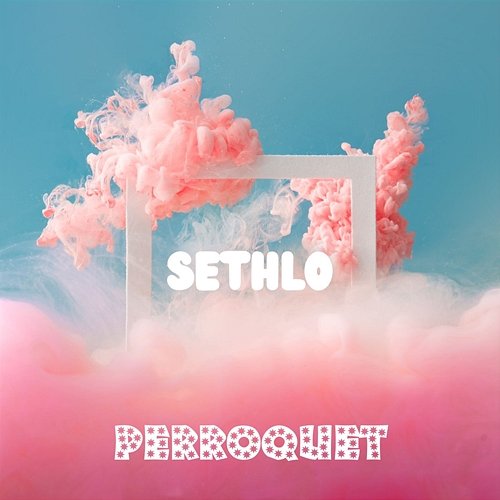 Perroquet Sethlo