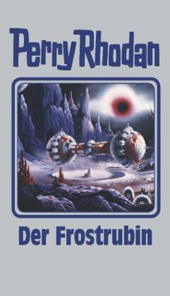 Perry Rhodan 130. Der Frostrubin Moewig, Pabel-Moewig Verlag Kg